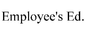 EMPLOYEE'S ED.