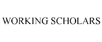 WORKING SCHOLARS