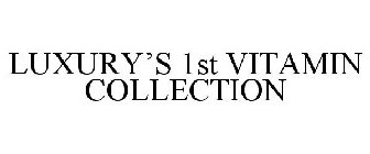 LUXURY'S 1ST VITAMIN COLLECTION