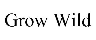 GROW WILD