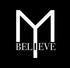 Y M BELIEVE