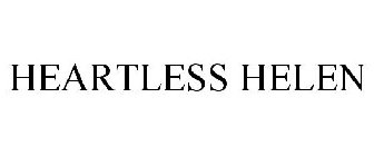 HEARTLESS HELEN