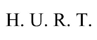 H. U. R. T.