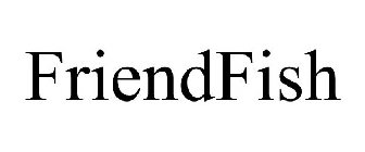 FRIENDFISH