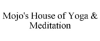 MOJO'S HOUSE OF YOGA & MEDITATION