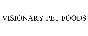 VISIONARY PET FOODS