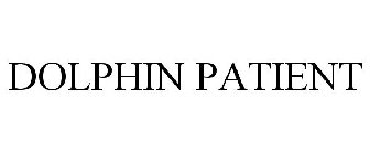DOLPHIN PATIENT