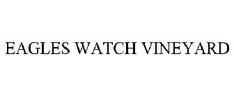 EAGLES WATCH VINEYARD