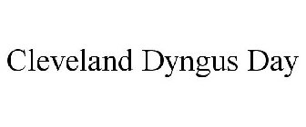 CLEVELAND DYNGUS DAY