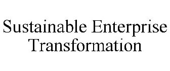 SUSTAINABLE ENTERPRISE TRANSFORMATION