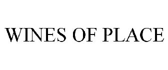 WINES OF PLACE