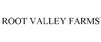 ROOT VALLEY FARMS