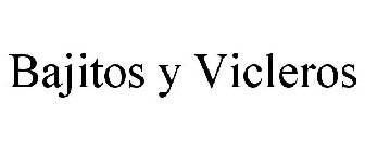 BAJITOS Y VICLEROS