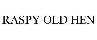 RASPY OLD HEN