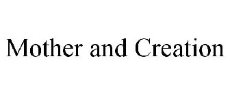 MOTHER AND CREATION