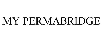 MY PERMABRIDGE