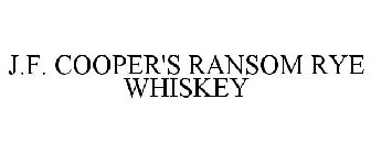 J.F. COOPER'S RANSOM RYE WHISKEY