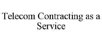 TELECOM CONTRACTING AS A SERVICE