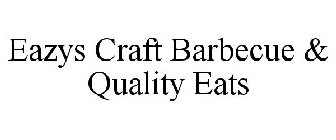 EAZYS CRAFT BARBECUE & QUALITY EATS