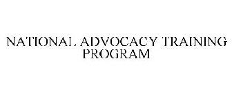 NATIONAL ADVOCACY TRAINING PROGRAM