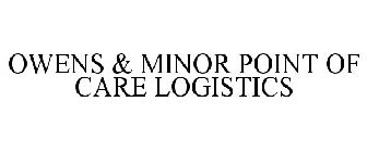 OWENS & MINOR POINT OF CARE LOGISTICS