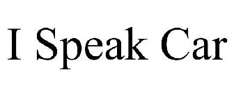 I SPEAK CAR