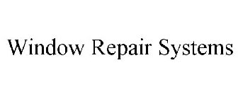 WINDOW REPAIR SYSTEMS