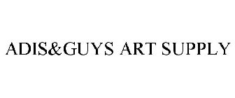 ADIS&GUYS ART SUPPLY