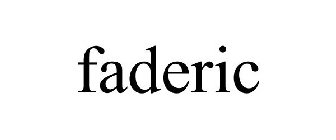 FADERIC