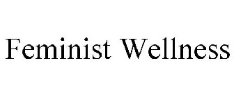 FEMINIST WELLNESS
