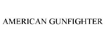 AMERICAN GUNFIGHTER