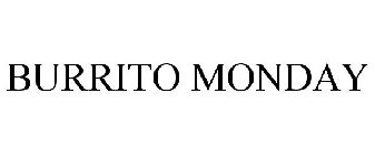 BURRITO MONDAY