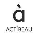 À ACTÌBEAU