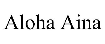 ALOHA AINA