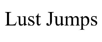 LUST JUMPS