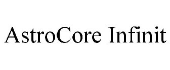 ASTROCORE INFINIT