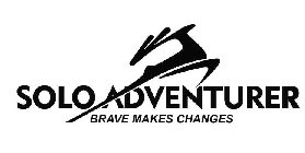 SOLO ADVENTURER BRAVE MAKES CHANGES