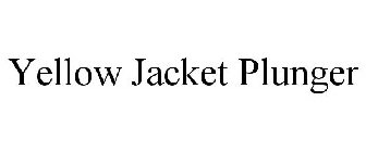 YELLOW JACKET PLUNGER