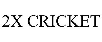 2X CRICKET