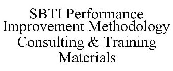 SBTI PERFORMANCE IMPROVEMENT METHODOLOGY CONSULTING & TRAINING MATERIALS