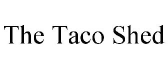 THE TACO SHED