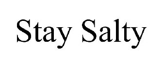 STAY SALTY