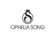 S OPHELIA SONG