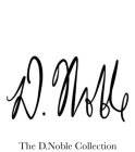 D. NOBLE THE D.NOBLE COLLECTION