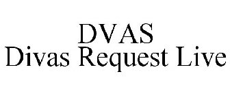 DVAS DIVAS REQUEST LIVE