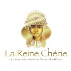 LA REINE CHERIE L'ART DE PRENDRE SOIN DE SOI. THE ART OF SELF-CARE