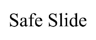 SAFE SLIDE