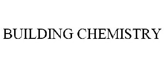 BUILDING CHEMISTRY