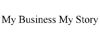 MY BUSINESS MY STORY