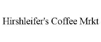 HIRSHLEIFER'S COFFEE MRKT